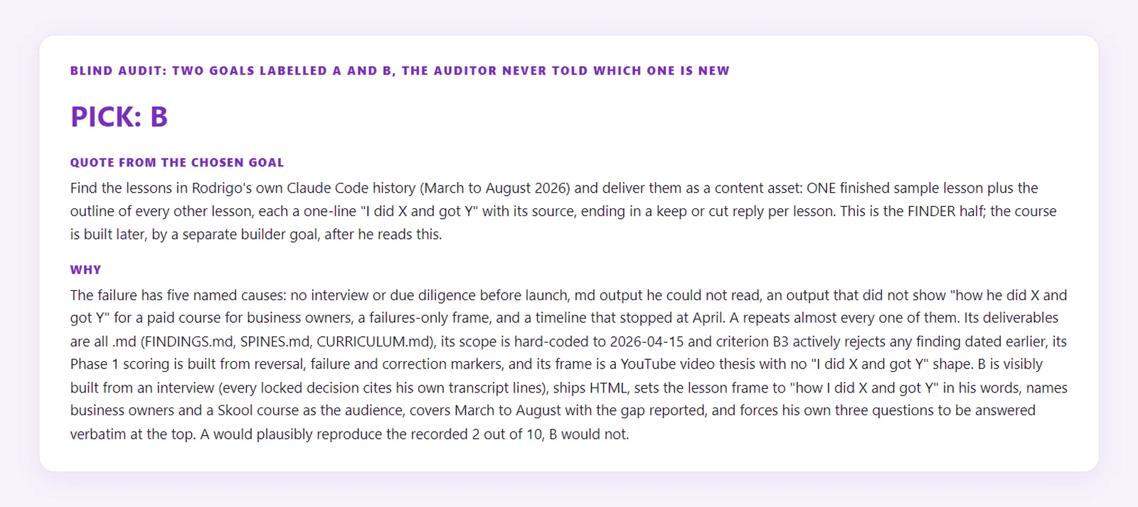 A blind audit verdict reading PICK: B, followed by the quote from the chosen goal and a paragraph explaining why the other goal would repeat the original failure
